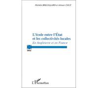 L'ecole Entre L'état Et Les Collectivités Locales - En Angleterre Et En France