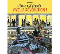 L'école est fermée, vive la Révolution !