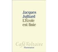 Jacques Julliard – L'École est finie – Essai – Broché