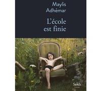 Maylis Adhémar – L'école est finie – Roman – broché