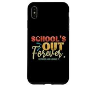 L'école est finie pour Toujours La Retraite des Enseignants retraités Coque pour iPhone XS Max