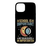 L'école est Importante mais l'importateur d'éclipses solaires Coque pour iPhone 15 Plus