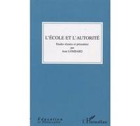 L'école et l'autorité Jean Lombard (Auteur)