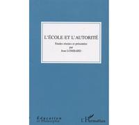 L'école et l'autorité - Jean Lombard - L'harmattan - broché - Essai