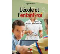 L'ecole et l'enfant-roi : qui forme encore les citoyens ?