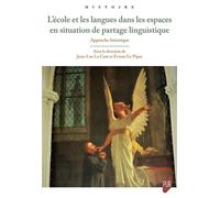 L'école et les langues dans les espaces en situation de partage linguistique Approche historique - Jean-Luc Le Cam - Presses Universitaires Rennes - broché - Essai