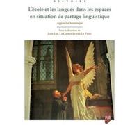 L'école et les langues dans les espaces en situation de partage linguistique Jean-Luc Le Cam (Auteur), Erwan Le Pipec (Auteur)