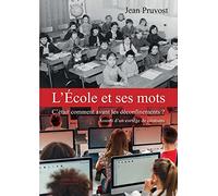 L'école et ses mots – C'était comment avant les déconfinements ?