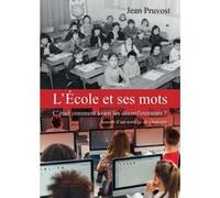 L'école et ses mots – C'était comment avant les déconfinements ?