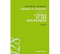 L'école et ses sociologies 3ed: Domaines et approches