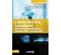 L'école face à la complexité: Désinstitutionnalisation, globalisation, accélération