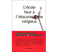 L'école face à l'obscurantisme religieux - Collectif - Max Milo - broché - Essai