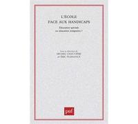L'école Face Aux Handicaps - Education Spéciale Ou Éducation Intégrative ?