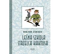 L'école forestière du tireur de cactus - Wiktor Zawada (Buch auf Polnisch)
