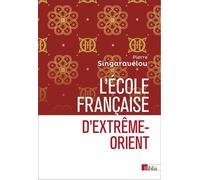 L'Ecole française d'Extrême-Orient - Pierre Singaravélou - Cnrs Eds - broché - Essai
