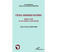 L'école gabonaise en débat Regards croisés sur une institution sociale importée - Romaric Franck Quentin De Mongaryas - L'harmattan - broché - Essai