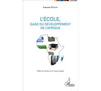 L'école, gage du développement de l'Afrique - Laurent Zénith - L'harmattan - broché - Essai
