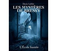 L'Ecole hantée - Denis Labbé - Mage Editions - broché - Roman junior