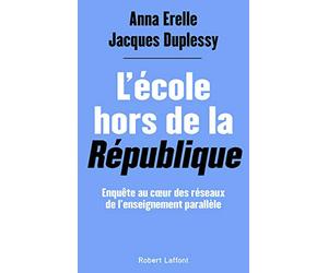 L'École hors de la République - Enquête au cœur des réseaux de l'enseignement parallèle