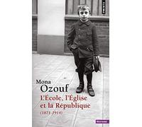 L'École, l Église et la République: (1871-1914)