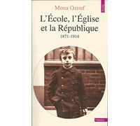 L'École, l'Église et la République: 1871-1914
