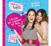 L'école, les copines et moi: Secrets de filles