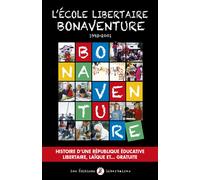 L'École libertaire Bonaventure (1993-2001) Histoire d'une république éducative libertaire, laïque et ... gratuite - Collectif - Libertaires Eds - broché - Essai