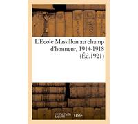 L'ecole Massillon Au Champ D'honneur, 1914-1918