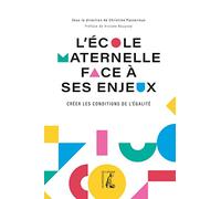 L'école maternelle face à ses enjeux: Créer les conditions de l'égalité