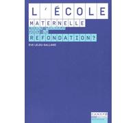 L'école Maternelle, Quels Piliers Pour La Refondation ?