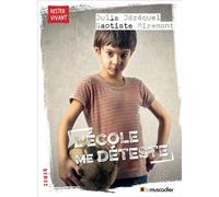 L'école me déteste - Julie Jézéquel - Le Muscadier - broché - Roman junior dès 9 ans