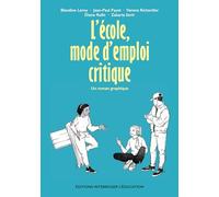 L'école, mode d'emploi critique: Un roman graphique