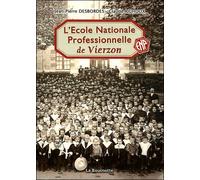 L'Ecole Nationale Professionnelle de Vierzon - Jean-Philippe Desbordes - La Bouinotte - broché - Etude