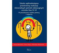 L'école ordinaire en tant qu'espace de réalisation... - Karol Bidziński, Mirosław Rutkowski, Anna Ozga (Logopädie und Pädagogik auf Polnisch)