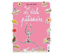 L'école pâtissière - Jeanne-Zoé Lecorche - Bonneton Christine Eds - relié - Guide