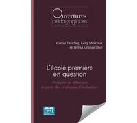 L'école première en question. Analyses et réflexions à partir des pratiques d'évaluation - Géry Marcoux - Eme Et Intercommunications - broché - Essai
