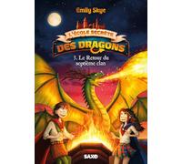 L'École secrète des dragons (broché) - Tome 03 Le Retour du septième clan