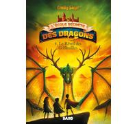 L'École secrète des dragons (broché) - Tome 04 Le Réveil des Griffeuillus