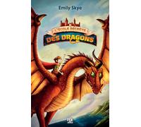 L'Ecole secrète des dragons - Tome 01