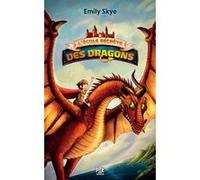 L'École secrète des dragons - Tome 01 (poche) Emily Skye (Auteur), Pascal Nöldner (Illustration), Lyse Leroy (Traduction)