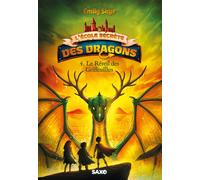 L'École secrète des dragons - Tome 04 Le Réveil des Griffeuillus (broché) - Emily Skye - SAXO - broché - Roman junior
