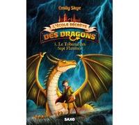L'École secrète des dragons - Tome 05 Le Tribunal des Sept Flammes (broché) Emily Skye (Auteur), Pascal Nöldner (Illustration), Lyse Leroy (Traduction)