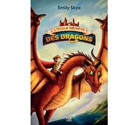 L'Ecole secrète des dragons - Tome 01