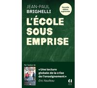 L'école sous emprise - Jean-Paul Brighelli - Archipoche - Poche - Essai