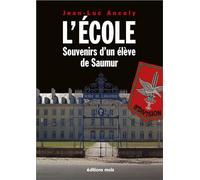 L'École.: Souvenirs d'un élève de Saumur