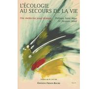 L'écologie au secours de la vie: Une médecine pour demain