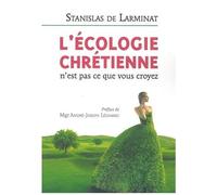 L'écologie Chrétienne N'est Pas Ce Que Vous Croyez