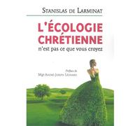L'écologie chrétienne - Stanislas De Larminat - Salvator - broché - Essai