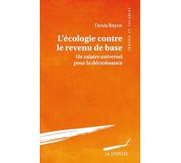 L'écologie contre le revenu de base: Un salaire universel pour la décroissance