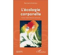L'écologie corporelle Bernard Andrieu (Auteur)